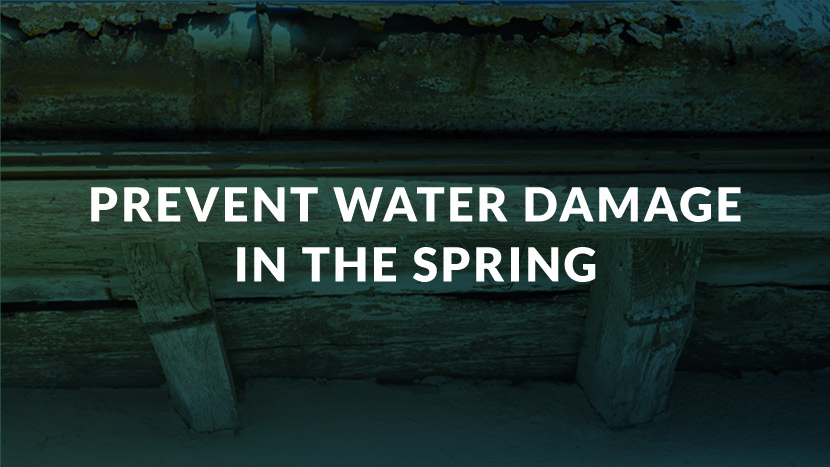 Prevent Water Damage in the Spring